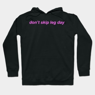 "don't skip leg day" ♡ Y2K slogan Hoodie